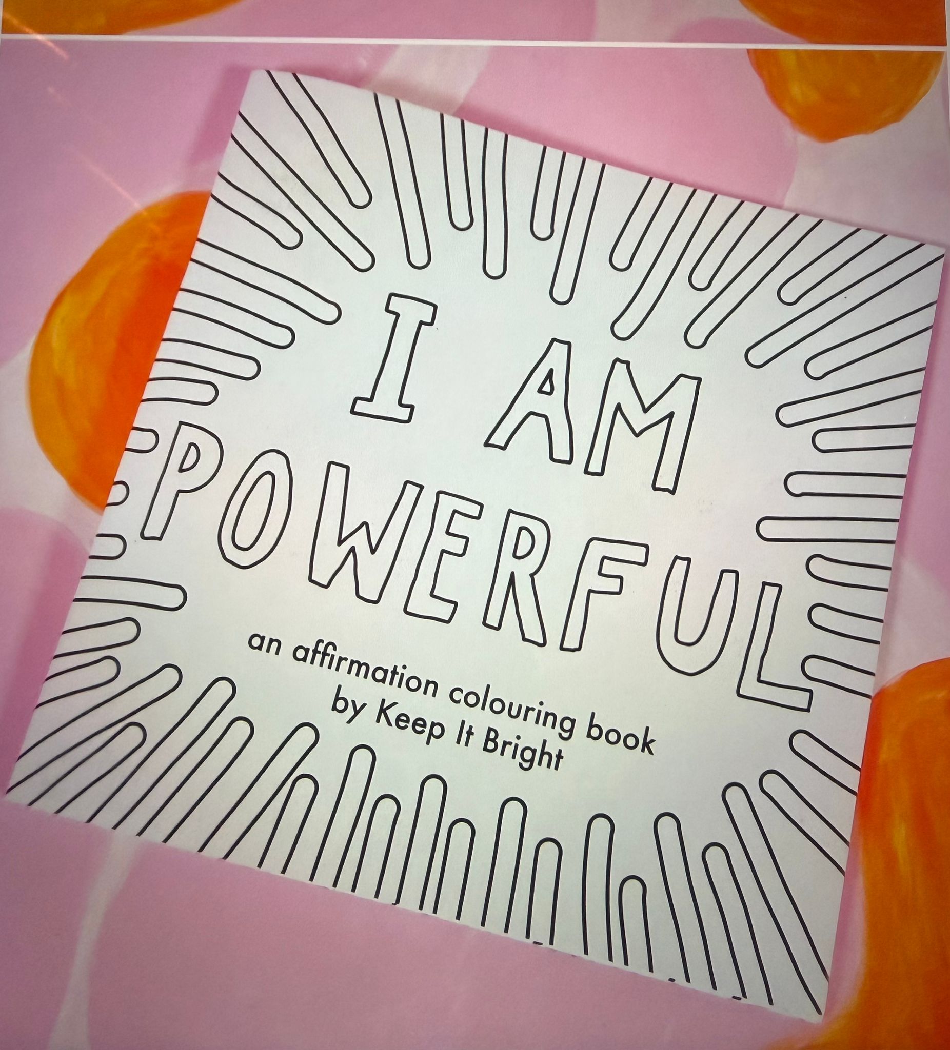 “I am powerful” - Positive Affirmation Colouring Book